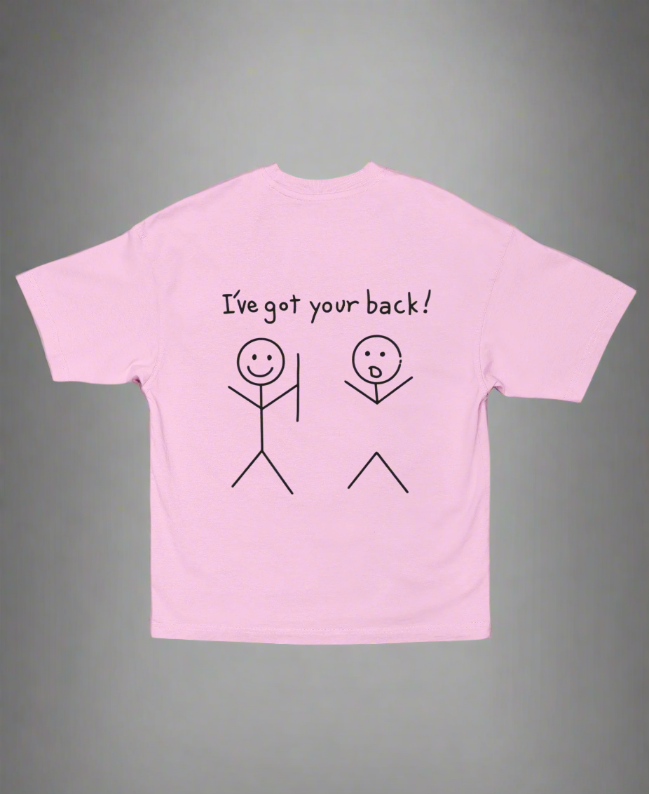 I’ve Got Your Back – Unisex Oversized Funny Tee