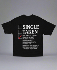 Single? Taken? – Building Myself Unisex Oversized Tee