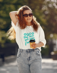 Let the Sea Set You Free – Unisex Oversized Tee