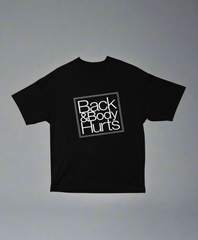 Back & Body Hurts – Unisex Oversized Funny Tee