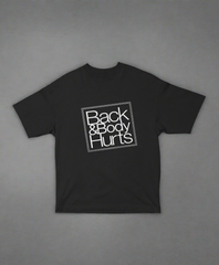 Back & Body Hurts – Unisex Oversized Funny Tee