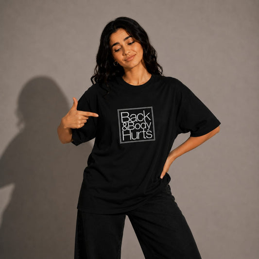 Back & Body Hurts – Unisex Oversized Funny Tee